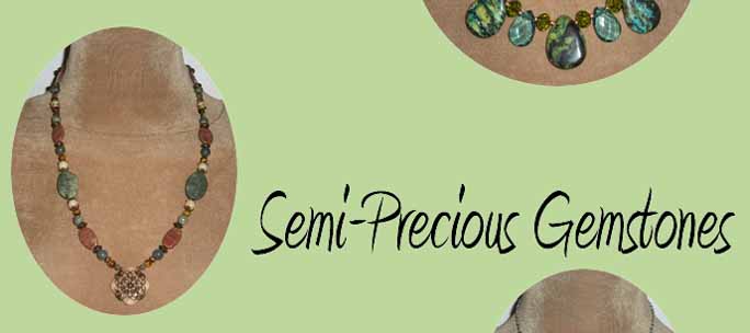 Where you'll find Semi-Precious Gemstones